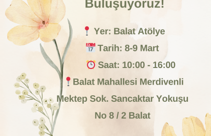 8-9 Martta Balat Atölyede Buluşalım!